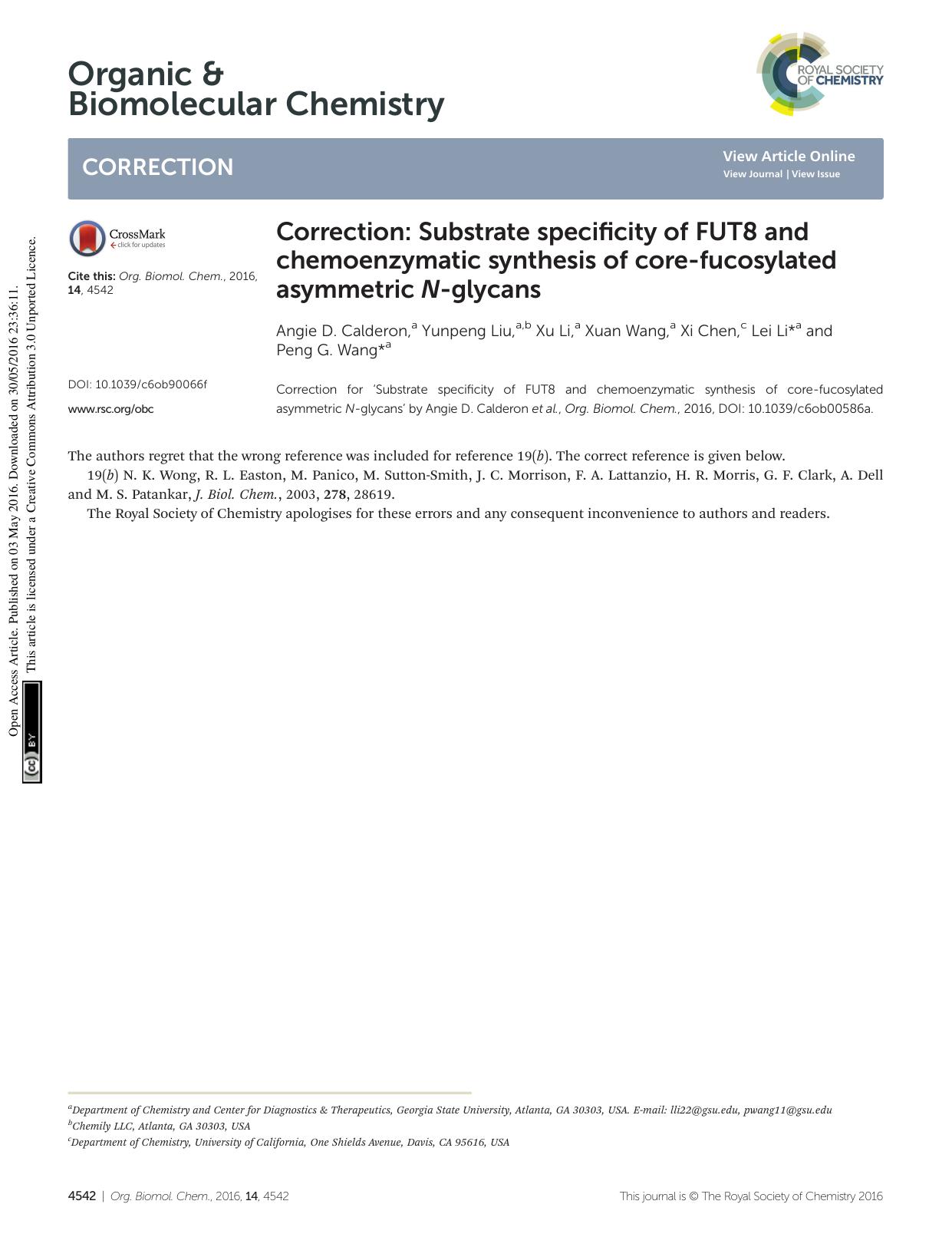 Correction: Substrate specificity of FUT8 and chemoenzymatic synthesis of core-fucosylated asymmetric N-glycans by Angie D. Calderon Yunpeng Liu Xu Li Xuan Wang Xi Chen Lei Li Peng G. Wang