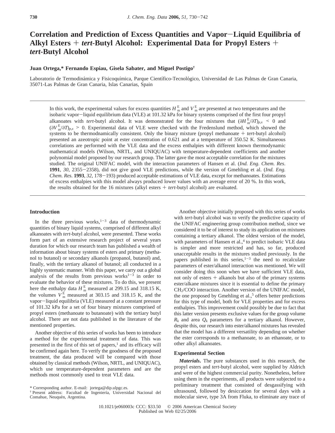Correlation and Prediction of Excess Quantities and VaporLiquid Equilibria of Alkyl Esters + tert-Butyl Alcohol: Experimental Data for Propyl Esters + tert-Butyl Alcohol by Juan Ortega * Fernando Espiau Gisela Sabater and Miguel Postigo