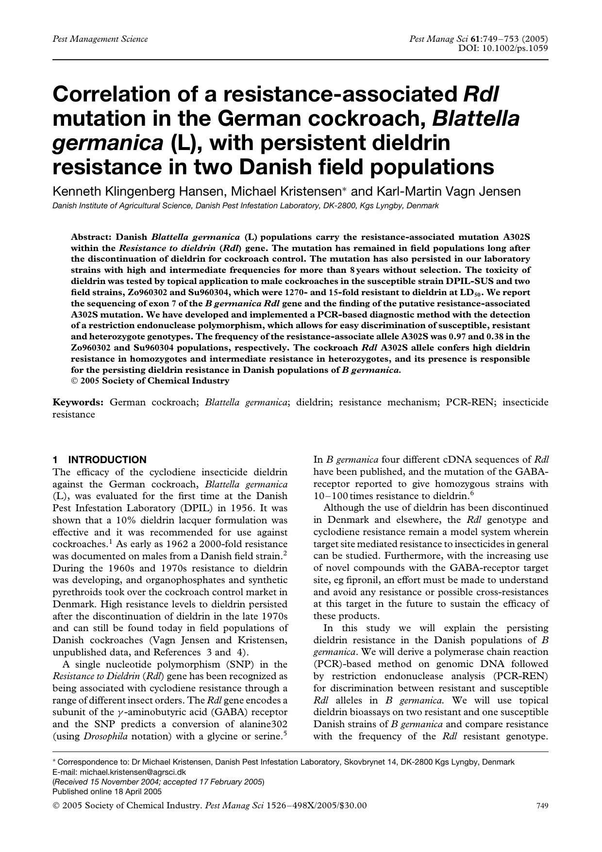 Correlation of a resistance-associated Rdl mutation in the German cockroach, Blattella germanica (L), with persistent dieldrin resistance in two Danish field populations by Unknown
