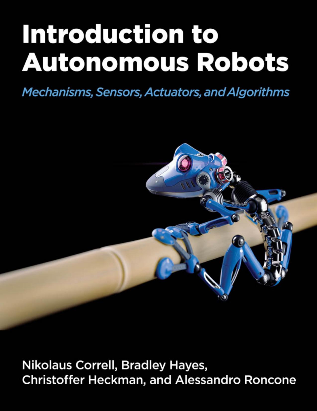 Correll N. Introduction to Autonomous Robots. Mechanisms, Sensors,...2022 by Zamzar