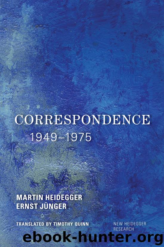 Correspondence 1949-1975 by Heidegger Martin Quinn Timothy Sean Jünger Ernst & Ernst Jünger