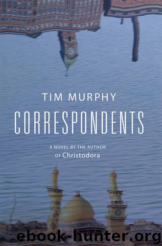 Correspondents by Tim Murphy