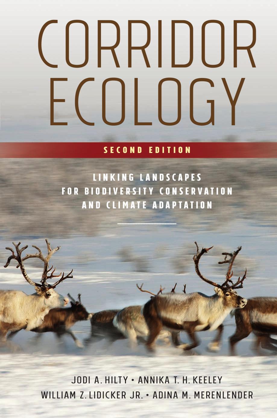 Corridor Ecology, Second Edition: Linking Landscapes for Biodiversity Conservation and Climate Adaptation by unknow