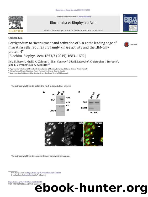 Corrigendum to "Recruitment and activation of SLK at the leading edge of migrating cells requires Src family kinase activity and the LIM-only protein 4" [Biochim. Biophys. Acta 185 by unknow