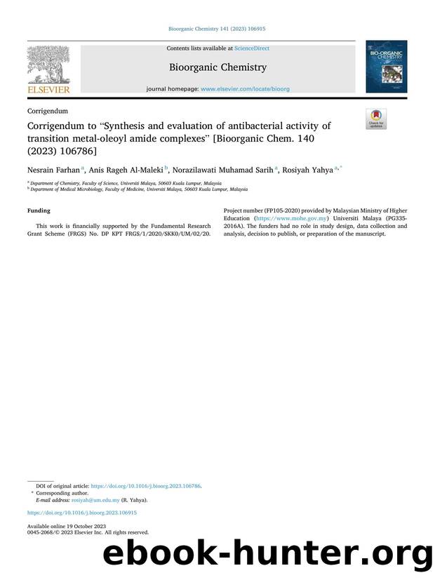 Corrigendum to ÃÂ¢ÃÃSynthesis and evaluation of antibacterial activity of transition metal-oleoyl amide complexesÃÂ¢ÃÃ [Bioorganic Chem. 140 (2023) 106786] by Nesrain Farhan & Anis Rageh Al-Maleki & Norazilawati Muhamad Sarih & Rosiyah Yahya