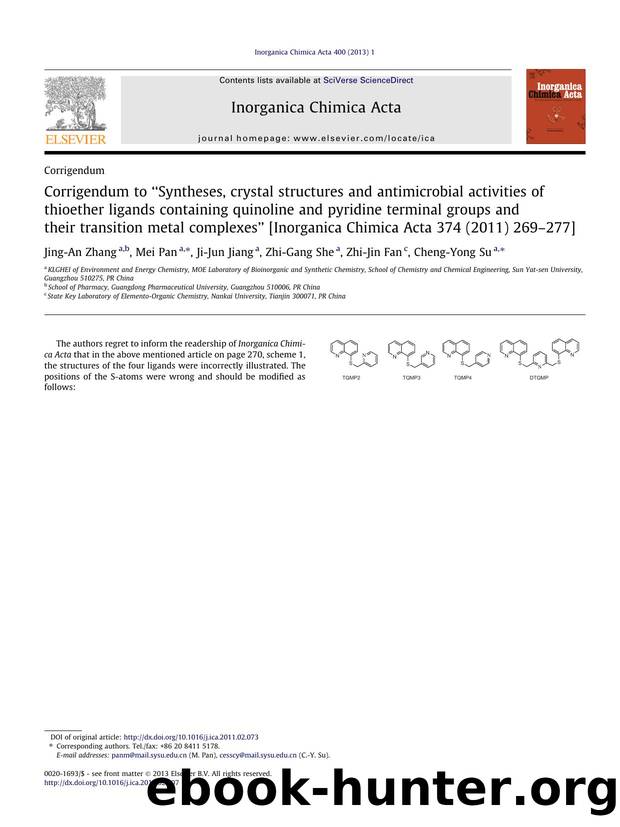 Corrigendum to Ã¢â¬ÅSyntheses, crystal structures and antimicrobial activities of thioether ligands containing quinoline and pyridine terminal groups and their transition metal c by Jing-An Zhang & Mei Pan & Ji-Jun Jiang & Zhi-Gang She & Zhi-Jin Fan & Cheng-Yong Su