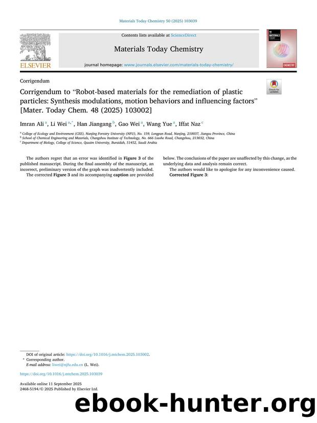 Corrigendum to âRobot-based materials for the remediation of plastic particles: Synthesis modulations, motion behaviors and influencing factorsâ [Mater. Today Chem. 48 (2025) 103002] by Imran Ali & Li Wei & Han Jiangang & Gao Wei & Wang Yue & Iffat Naz