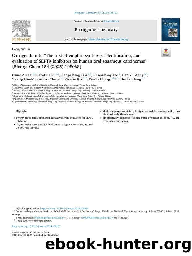 Corrigendum to âThe first attempt in synthesis, identification, and evaluation of SEPT9 inhibitors on human oral squamous carcinomasâ [Bioorg. Chem 154 (2025) 108068] by unknow