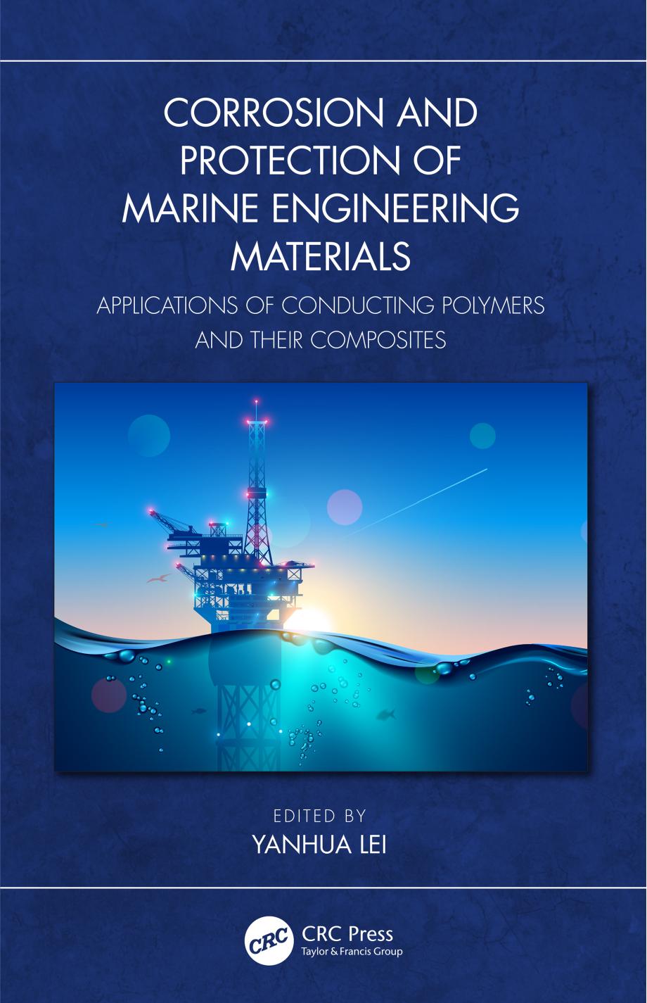 Corrosion and Protection of Marine Engineering Materials; Application of Conducting Polymers and its Composites; 1 by Lei Yanhua & Xu Jingxiang & Ohtsuka Toshiaki & Jiang Bochen & Sheng Nan & Chen Qing & Liu Tao