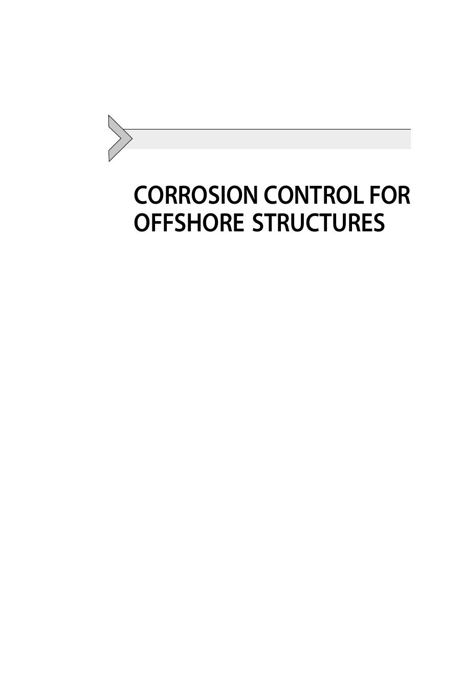 Corrosion control for offshore structures : cathodic protection and high-efficiency coating by Ramesh Singh