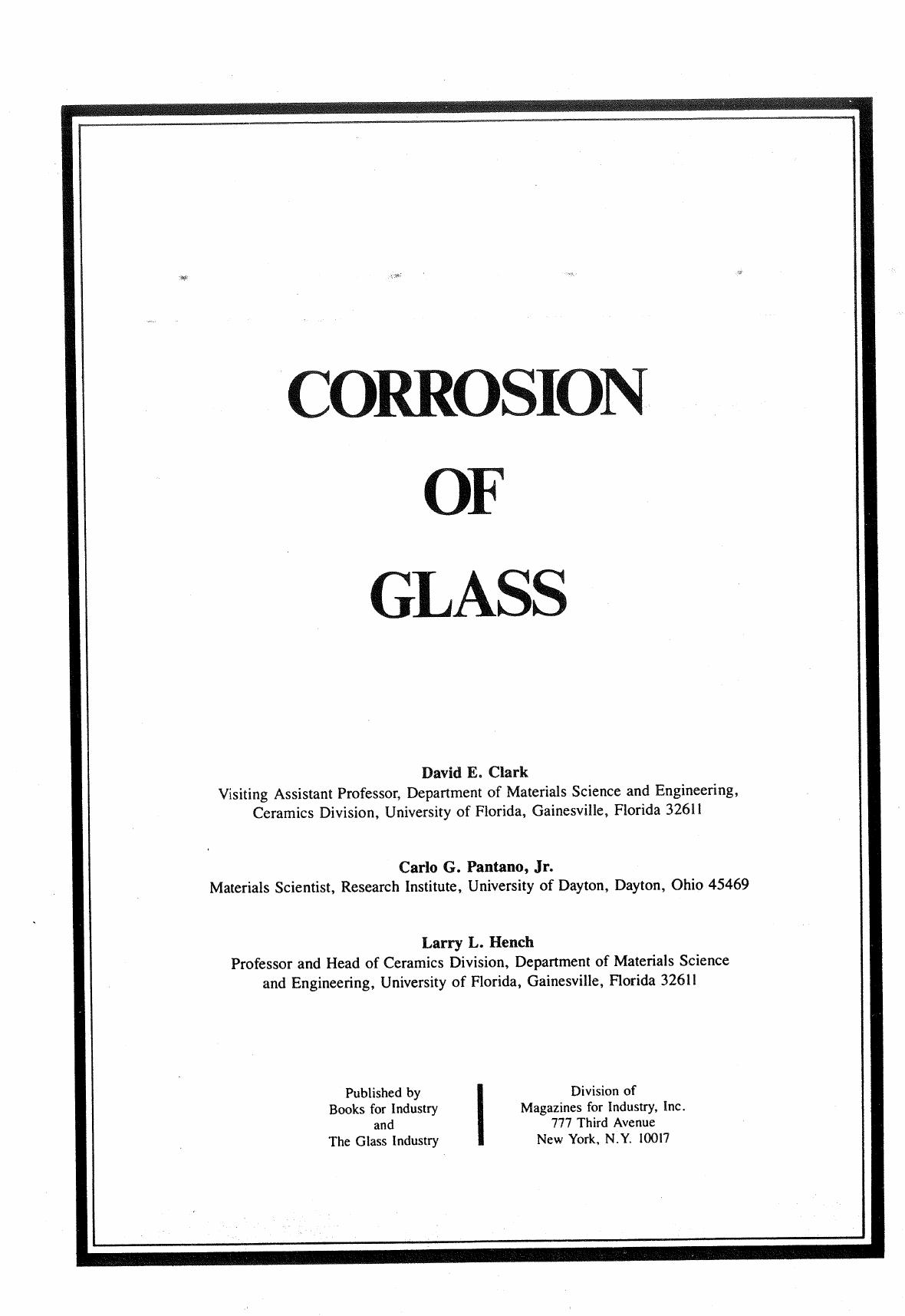 Corrosion of Glass by David E. Clark Carlo G. Pantano Larry L. Hench