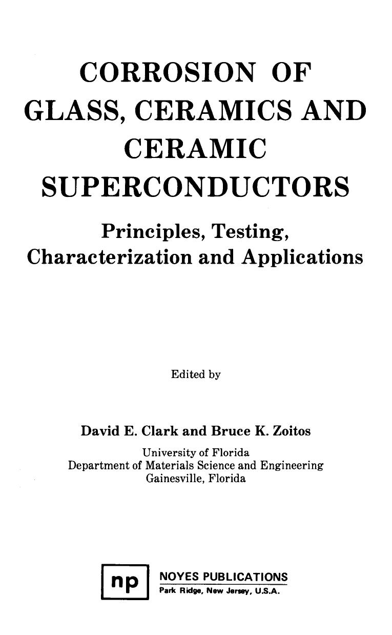 Corrosion of Glass, Ceramics and Ceramic Superconductors by Clark D.E.; Zoitos B.K.(eds.)