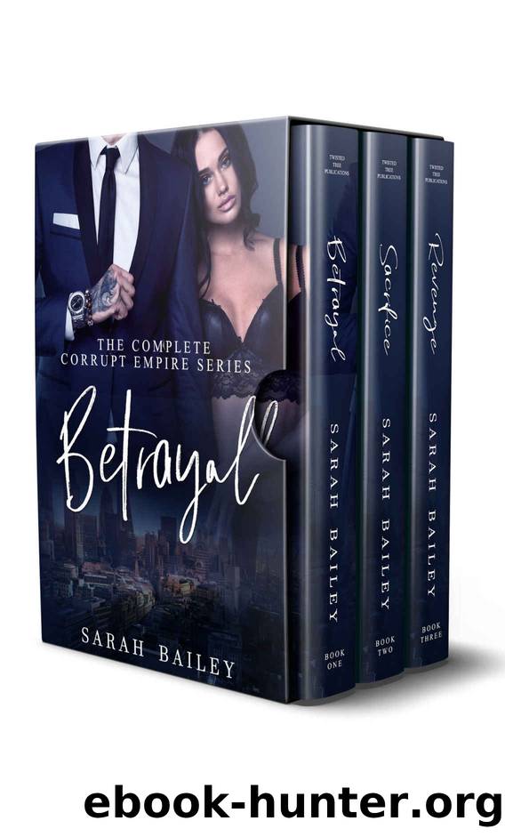 Corrupt Empire Series: A Dark Romance Boxset by Sarah Bailey