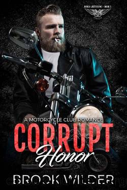 Corrupt Honor_A Motorcycle Club Romance by Brook Wilder