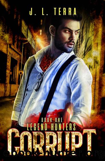 Corrupt: A Supernatural Thriller (Legend Hunters Book 1) by JL Terra