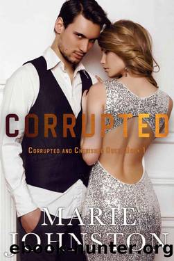 Corrupted (Corrupted and Cherished Book 1) by Marie Johnston