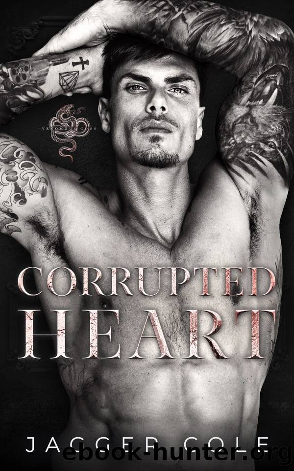 Corrupted Heart: A Dark Mafia Enemies To Lovers Romance by Jagger Cole