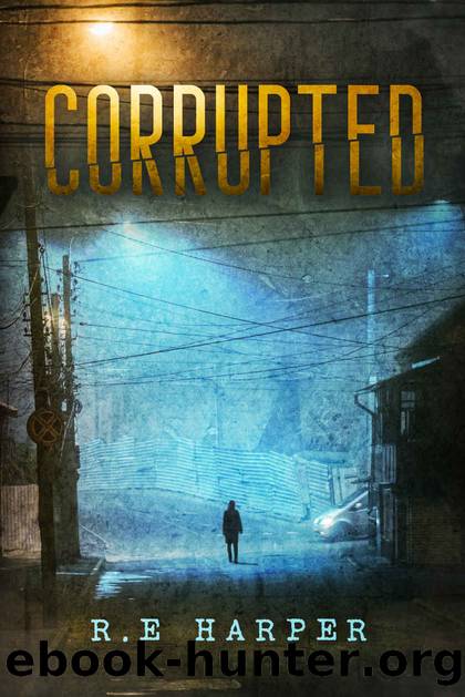 Corrupted by R E Harper