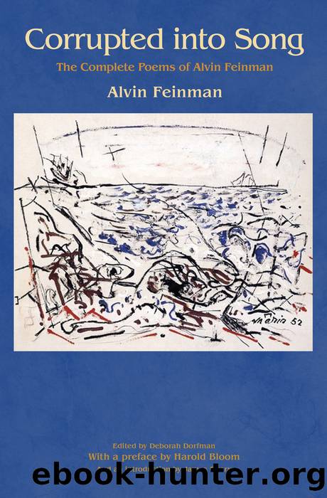 Corrupted into Song by The Complete Poems of Alvin Feinman Rebll