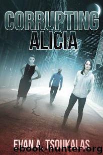 Corrupting Alicia by Tsoukalas Evan