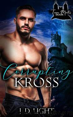 Corrupting Kross: Terra Mortis Book 1 by J. D. Light