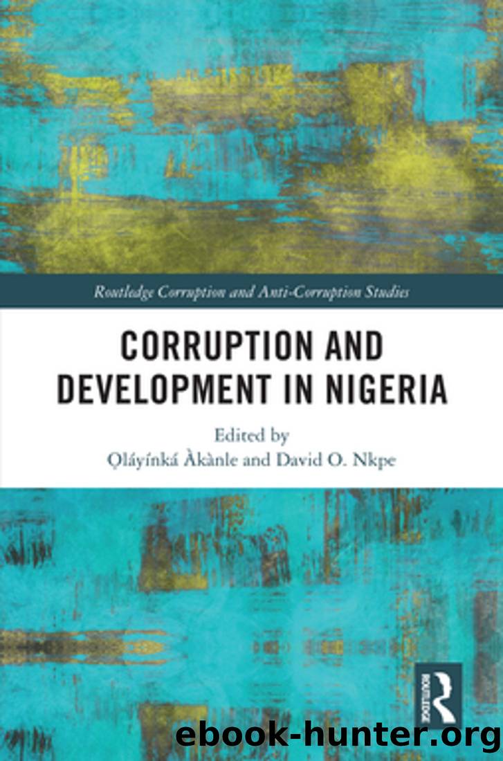 Corruption and Development in Nigeria by ?láyínká Àkànle & David O. Nkpe
