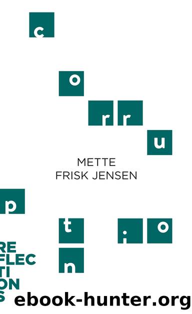 Corruption by Mette Frisk Jensen