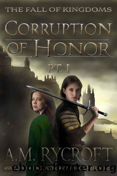 Corruption of Honor, Pt. 1: The Burning of Riverend by A.M. Rycroft