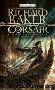 Corsair: Blades of Moonsea, Book II (Forgotten Realms: Blades of the Moonsea Series 2) by Richard Baker