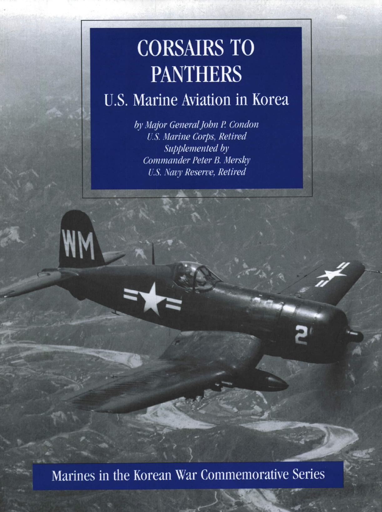 Corsairs to panthers : U.S. Marine aviation in Korea by John P Condon; Peter B Mersky