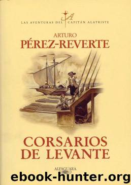 Corsarios de Levante by Arturo Pérez-Reverte