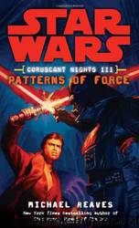 Coruscant Nights 03: Patterns of Force by Michael Reaves