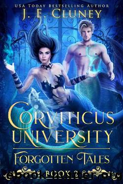 Corviticus University: Forgotten Tales (Corviticus University: Sea Cursed Book 2) by J. E. Cluney