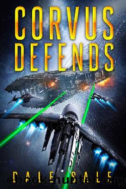 Corvus Defends: The Matrian Trilogy Book 3 by Dale Sale