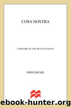 Cosa Nostra--A History of the Sicilian Mafia by John Dickie