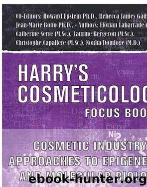 Cosmetic Industry Approaches to Epigenetics and Molecular Biology by Rebecca James Gadberry Howard Epstein Jean-Marie Botto