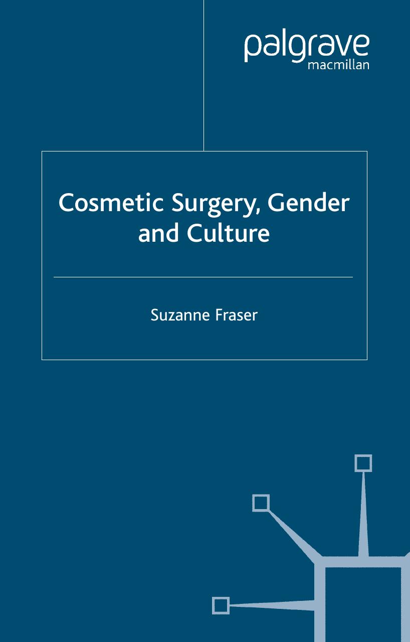 Cosmetic Surgery, Gender and Culture by Suzanne Fraser (auth.)