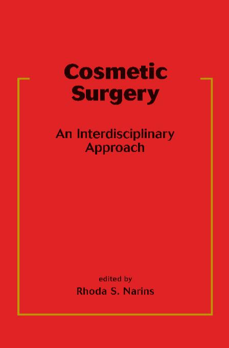 Cosmetic Surgery: An Interdisciplinary Approach (Basic and Clinical Dermatology) by Rhoda S. Narins