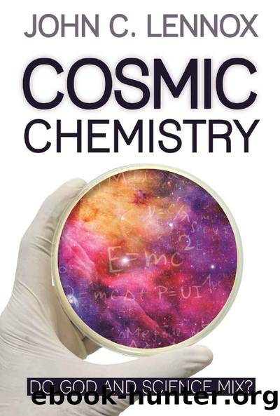 Cosmic Chemistry by John C Lennox