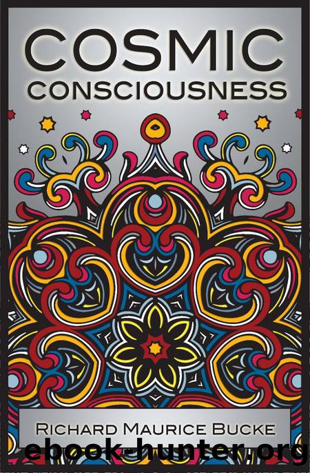 Cosmic Consciousness by Richard Maurice Bucke
