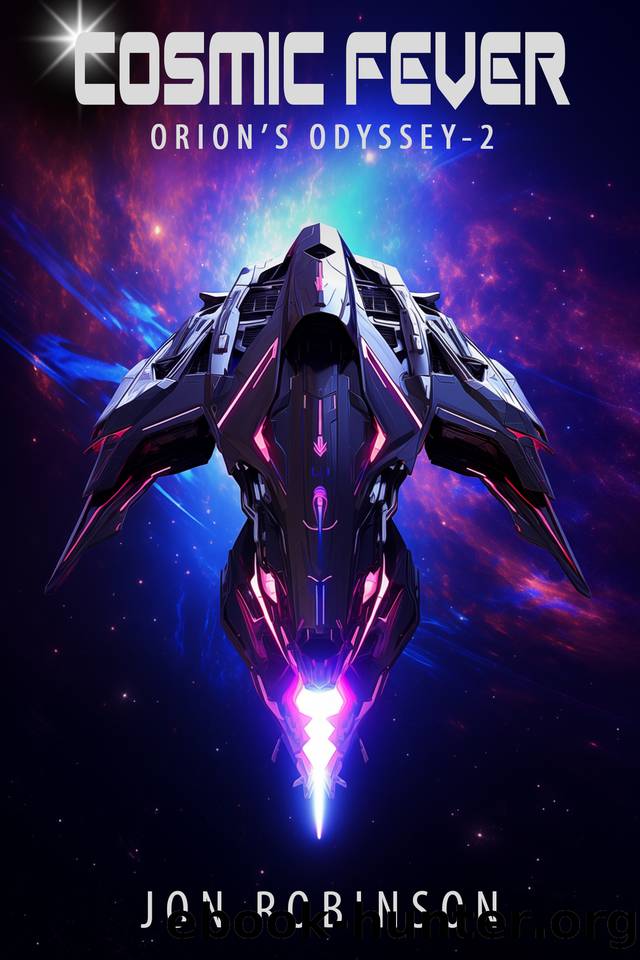 Cosmic Fever (Orion's Odyssey Book 2) by Jon Robinson