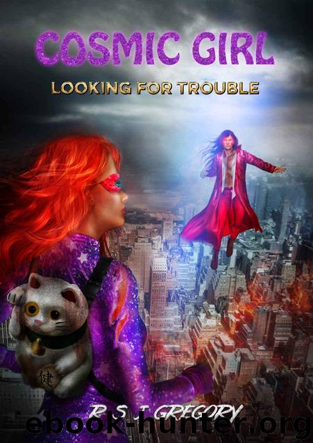 Cosmic Girl: Looking For Trouble: superhero series for young adults - Book Two by Gregory R S J