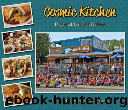 Cosmic Kitchen; Breakfast, Lunch and Friends by Sean Hogan & Michelle Wilson