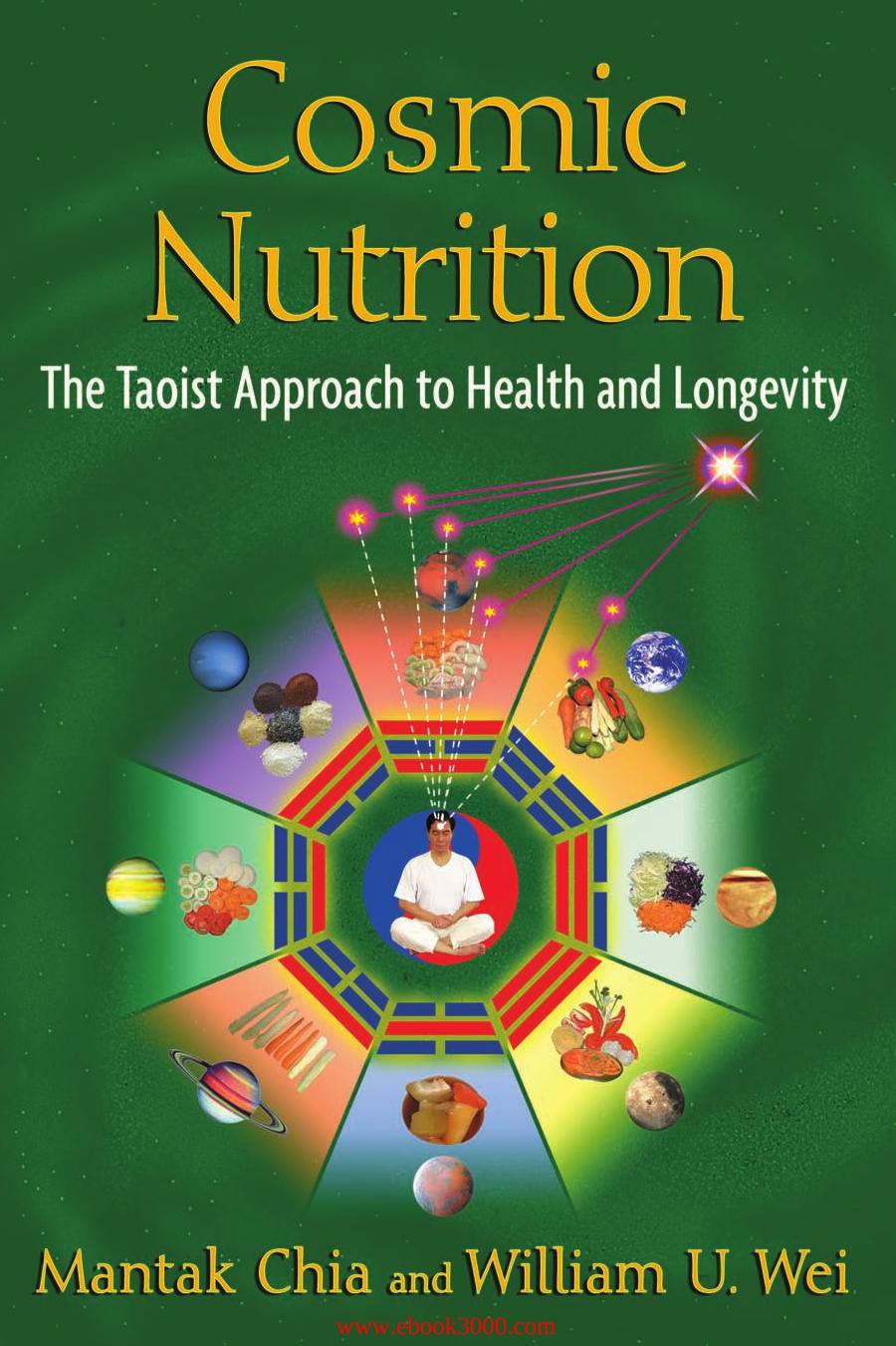 Cosmic Nutrition: The Taoist Approach to Health and Longevity by Unknow