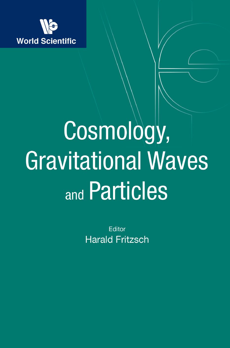 Cosmology, Gravitational Waves and Particles by Unknow