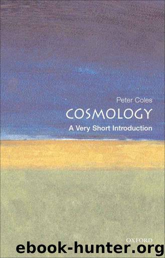 Cosmology: A Very Short Introduction (Very Short Introductions) by Coles Peter