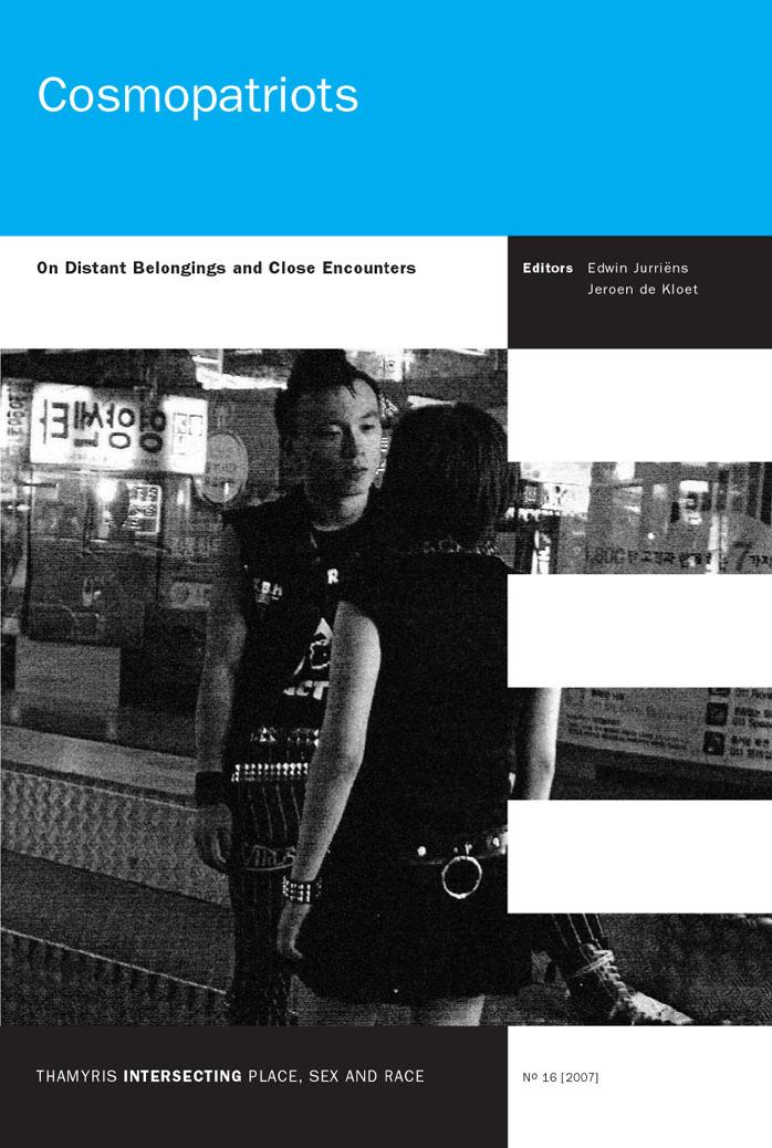 Cosmopatriots: On Distant Belongings and Close Encounters. (Thamyris Instersecting: Place, Sex, and Race) by Edwin Jurriëns Jeroen de Kloet