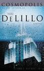 Cosmopolis by De Lillo Don