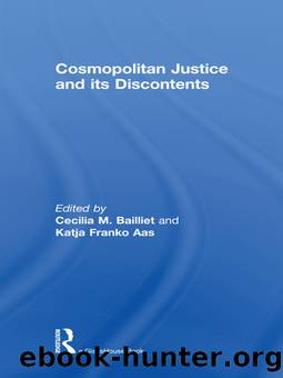 Cosmopolitan Justice and Its Discontents by Bailliet Cecilia;Franko Aas Katja;