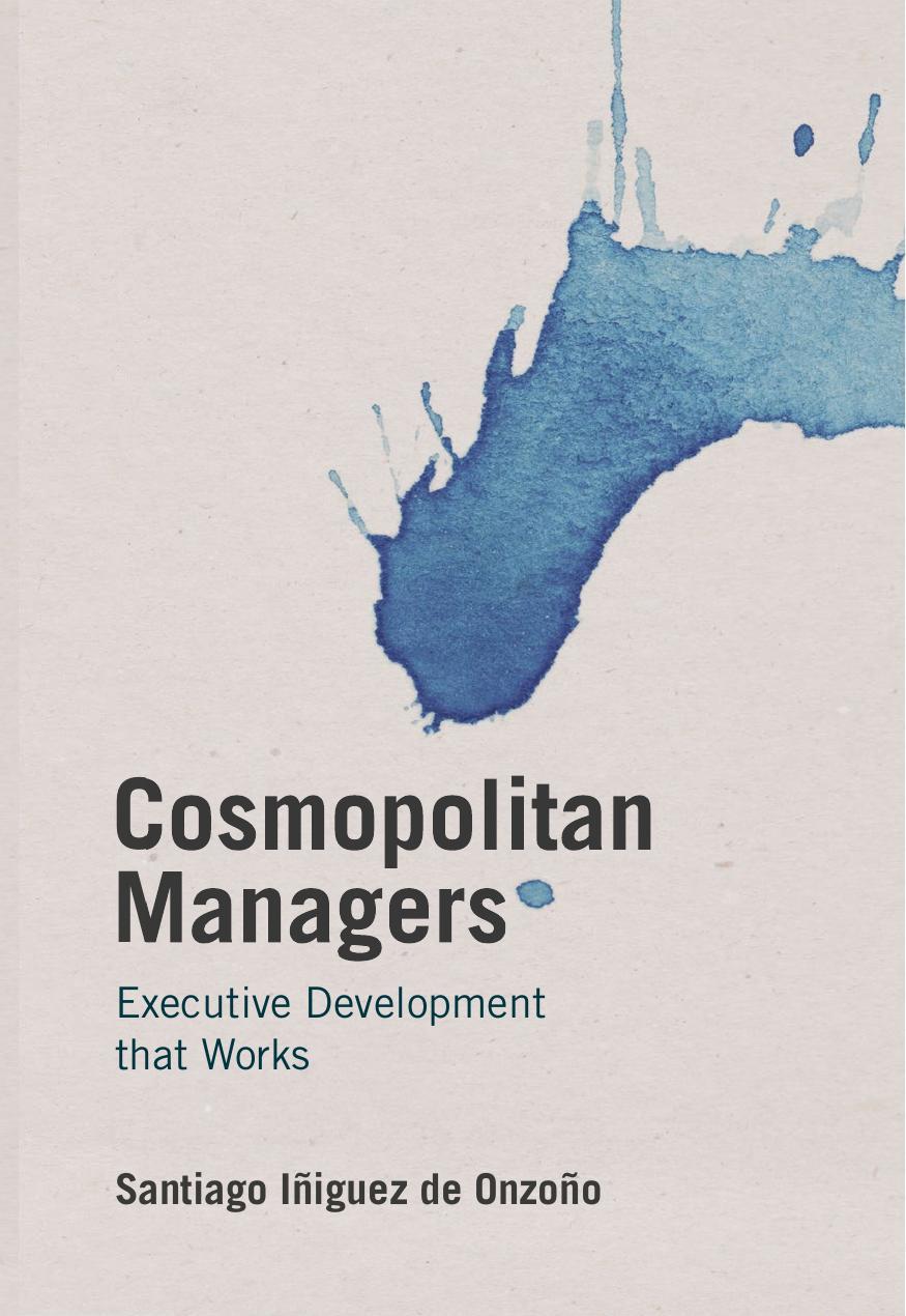 Cosmopolitan Managers: Executive Development that Works by Santiago Iñiguez de Onzoño (auth.)